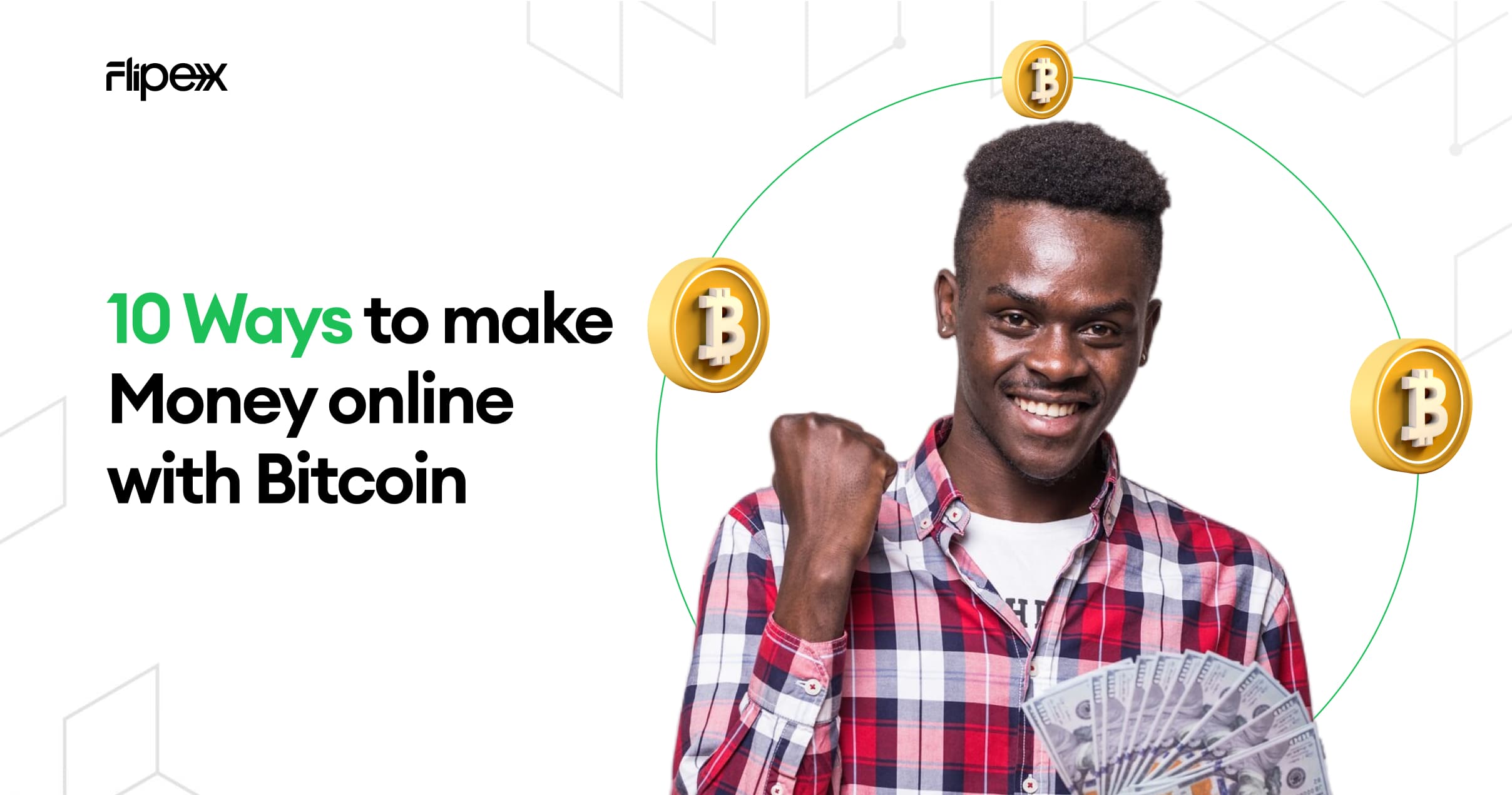 FlipEx shows you how to make money online with Bitcoin (BTC)